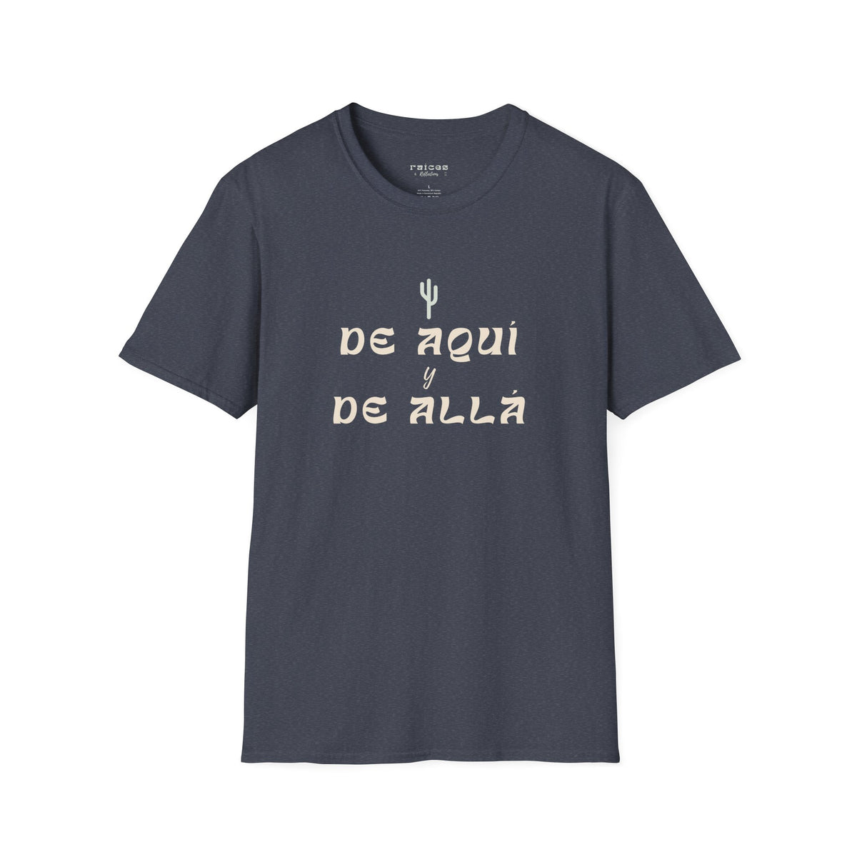 De Aquí y De Allá T-Shirt